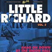 Little Richard : Shag On Down By The Union Hall